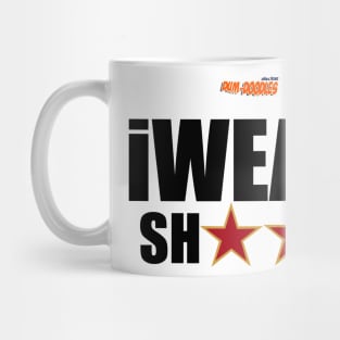 I WEAR SH**P Mug